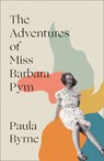 The Adventures of Miss Barbara Pym - Paula Byrne - 9780008322205
