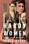 Hardy Women - Paula Byrne - 9780008322250
