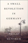 A Small Revolution in Germany - HENSHER,  Philip - 9780008323073