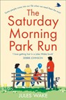 The Saturday Morning Park Run - Jules Wake - 9780008323646