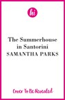 The Summer House in Santorini - Samantha Parks - 9780008324452