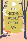 The Hidden World of the Fox - BRAND,  Adele - 9780008327286