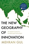 The New Geography of Innovation - Mehran Gul - 9780008327811