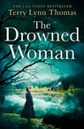 The Drowned Woman (The Sarah Bennett Mysteries, Book 3) - Terry Lynn Thomas - 9780008328887