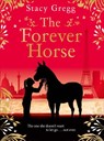 The Forever Horse - Stacy Gregg - 9780008332389