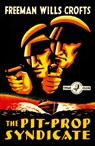 The Pit-Prop Syndicate - Freeman Wills Crofts - 9780008333966