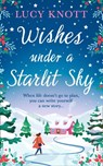 Wishes Under a Starlit Sky - Lucy Knott - 9780008336189