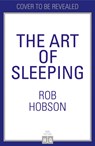 The Art of Sleeping - Rob Hobson - 9780008339364