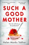 Such a Good Mother - Helen Monks Takhar - 9780008340230