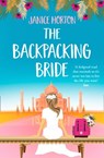The Backpacking Bride (The Backpacking Housewife, Book 3) - Janice Horton - 9780008340643