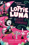 Lottie Luna and the Giant Gargoyle - Vivian French - 9780008343071