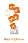 Set my heart on fire - simon stephenson - 9780008354206