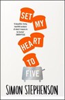 Set my heart to five - simon stephenson - 9780008354213