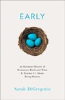 An Intimate History of Premature Birth - Sarah DiGregorio - 9780008354947