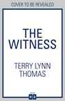 The Witness - Terry Lynn Thomas - 9780008364823