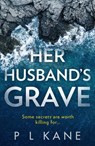 Her Husband’s Grave - P L Kane - 9780008372231