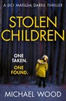 Stolen Children - Michael Wood - 9780008374860