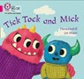 Tick Tock and Mick - Fiona Undrill - 9780008381172