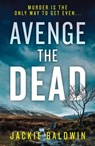 Avenge the Dead - Jackie Baldwin - 9780008383909