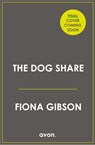 The Dog Share - Fiona Gibson - 9780008385996