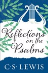 Reflections on the Psalms - C. S. Lewis - 9780008390242