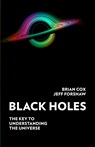 Black Holes - Professor Brian Cox ; Professor Jeff Forshaw - 9780008390655