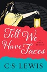 Till We Have Faces - C. S. Lewis - 9780008391447