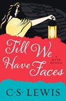 Till We Have Faces - C. S. Lewis - 9780008391447