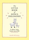 The Little Book of Alpaca Philosophy - Jennifer McCartney - 9780008392567