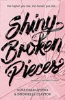 Shiny Broken Pieces - Dhonielle Clayton ; Sona Charaipotra - 9780008392833