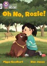 Oh No, Rosie! - Pippa Goodhart - 9780008398958
