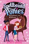 Rainbows and Ribbons - Stacy Gregg - 9780008402990