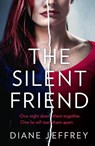 The Silent Friend - Diane Jeffrey - 9780008404727