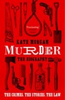 Murder: The Biography - Kate Morgan - 9780008407346