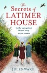 The Secrets of Latimer House - Jules Wake - 9780008408985