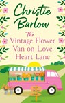 The Vintage Flower Van on Love Heart Lane - Christie Barlow - 9780008413255