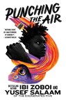 Punching the Air - Ibi Zoboi ; Yusef Salaam - 9780008422141