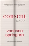 Consent: A Memoir of Stolen Adolescence - Vanessa Springora - 9780008424947