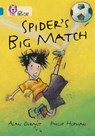 Spider’s Big Match - Alan Durant ; Collins Big Cat - 9780008428952