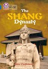 The Shang Dynasty: Band 16/Sapphire (Collins Big Cat) - Anna Claybourne ; Cliff Moon ; Collins Big Cat - 9780008429782