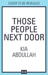 Those People Next Door - Kia Abdullah - 9780008433703