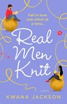 Real Men Knit - Kwana Jackson - 9780008435233