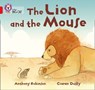 The Lion and the Mouse: Band 02B/Red B (Collins Big Cat) - Anthony Robinson ; Collins Big Cat - 9780008437121