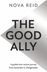 The Good Ally - Nova Reid - 9780008439521