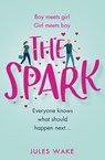The Spark - Jules Wake - 9780008444341