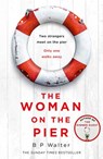 The Woman on the Pier - B P Walter - 9780008446093