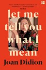 Let Me Tell You What I Mean - Joan Didion - 9780008451783