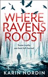 Where Ravens Roost - Karin Nordin - 9780008455521