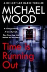 Time Is Running Out - Michael Wood - 9780008460624