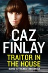Traitor in the House - Caz Finlay - 9780008463328